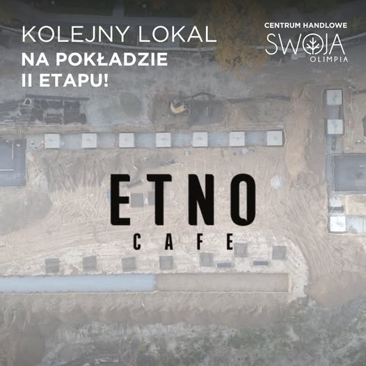 ETNO CAFÉ drugim najemcą II etapu Swojej Olimpii!